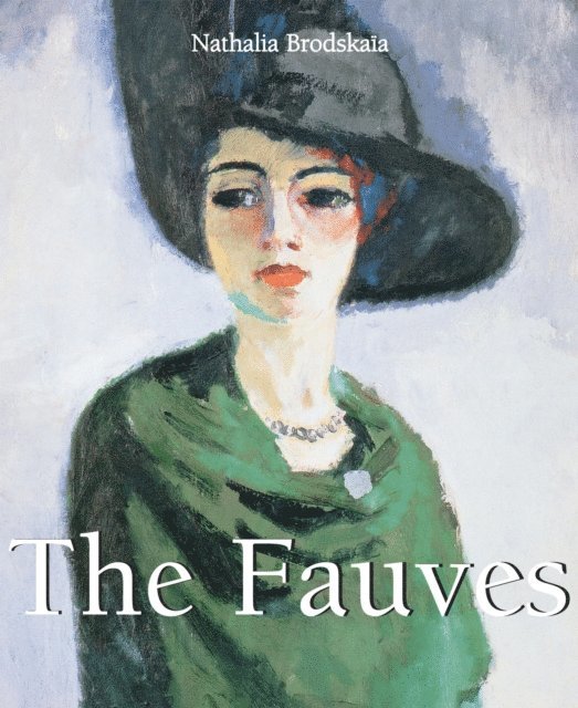 Nathalia Brodskaya - The Fauves, E-bok