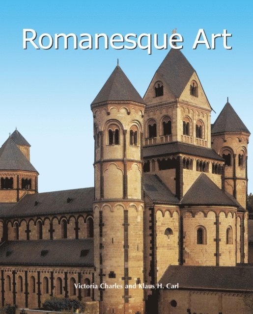 Carl Klaus Carl, Charles Victoria Charles - Romanesque Art, E-bok