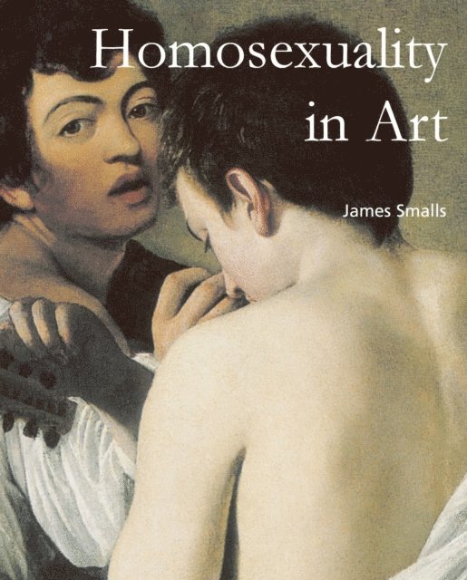 James Smalls - Homosexuality in Art, E-bok