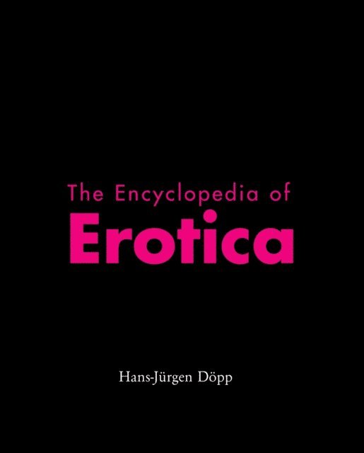 Hans-Jurgen Dopp - Erotic Encyclopedia, E-bok