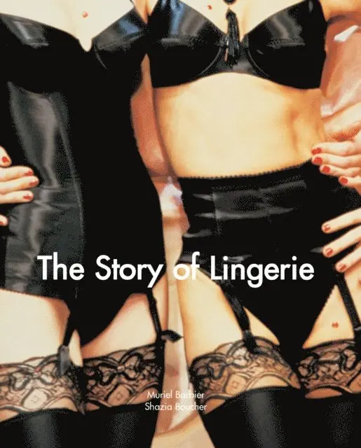Shazia Boucher, Muriel Barbier - Story of Lingerie, E-bok. Tillgänglighet: Lägg i varukorg