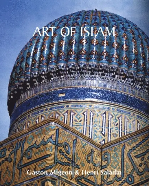Henri Saladin, Gaston Migeon - Art of Islam, E-bok. Tillgänglighet: Lägg i varukorg