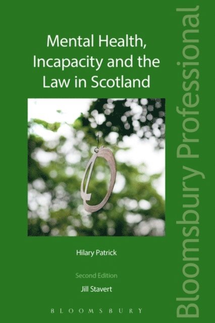 Jill Stavert, Hilary Patrick - Mental Health, Incapacity and the Law in Scotland, E-bok