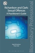 Richardson and Clark: Sexual Offences A Practitioner''s Guide