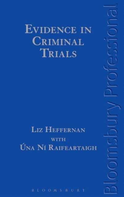 Liz Heffernan, Úna Ní Raifeartaigh - Evidence in Criminal Trials, E-bok