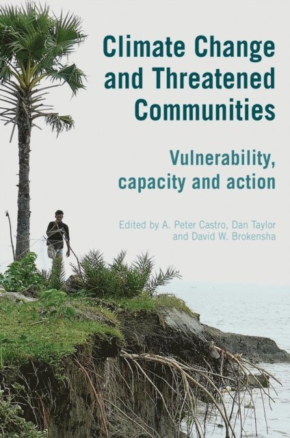 A. Peter Castro - Climate Change and Threatened Communities, E-bok