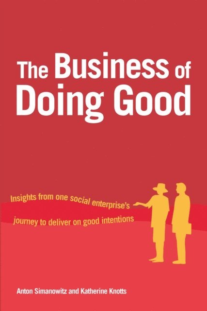 Anton Simanowitz - Business of Doing Good, E-bok