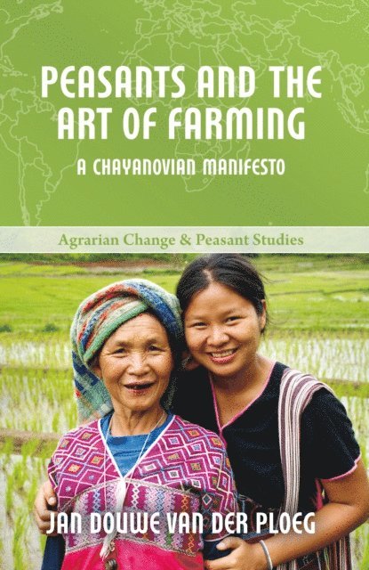Jan Douwe van der Ploeg - Peasants and the Art of Farming, E-bok