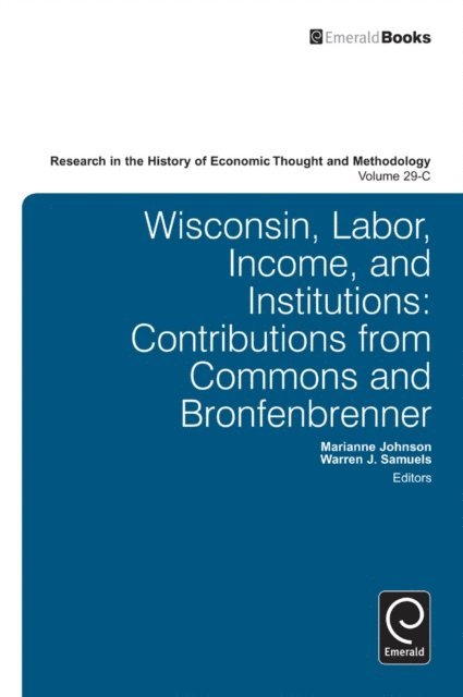 Warren J. Samuels, Marianne Johnson - Wisconsin, Labor, Income, and Institutions, E-bok