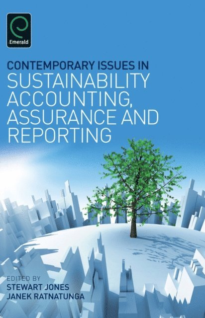 Janek Ratnatunga, Stewart Jones - Contemporary Issues in Sustainability Accounting, Assurance and Reporting, E-bok