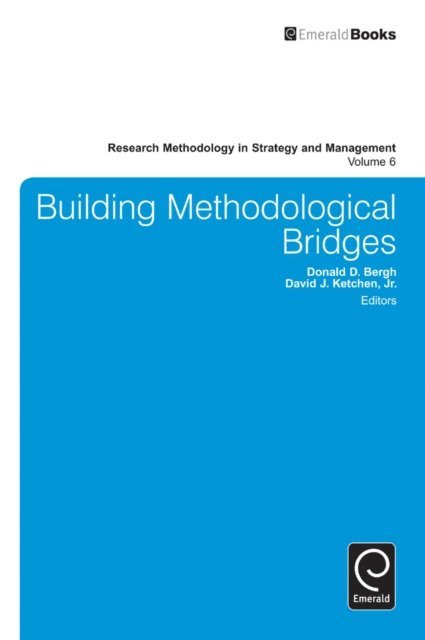 David J. Ketchen Jr., Donald D. Bergh - Building Methodological Bridges, E-bok