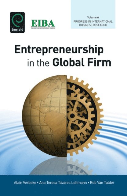 Rob Van Tulder, Ana Teresa Tavares Lehmann, Alain Verbeke - Entrepreneurship in the Global Firm, E-bok