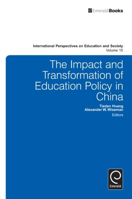 Tiedan Huang, Alexander W. Wiseman - Impact and Transformation of Education Policy in China, E-bok