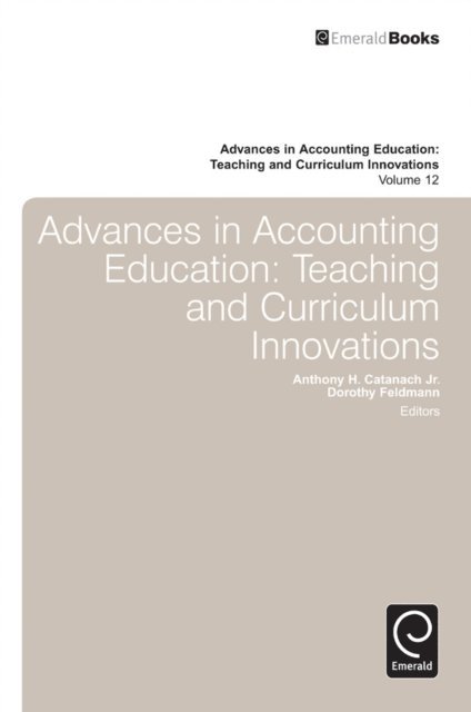 Dorothy Feldmann, Anthony H. Catanach Jr. - Advances in Accounting Education, E-bok