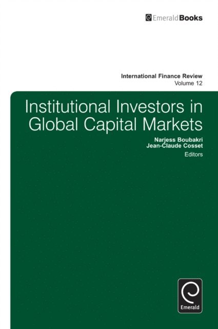 Jean-Claude Cosset, Narjess Boubakri - Institutional Investors In Global Capital Markets, E-bok