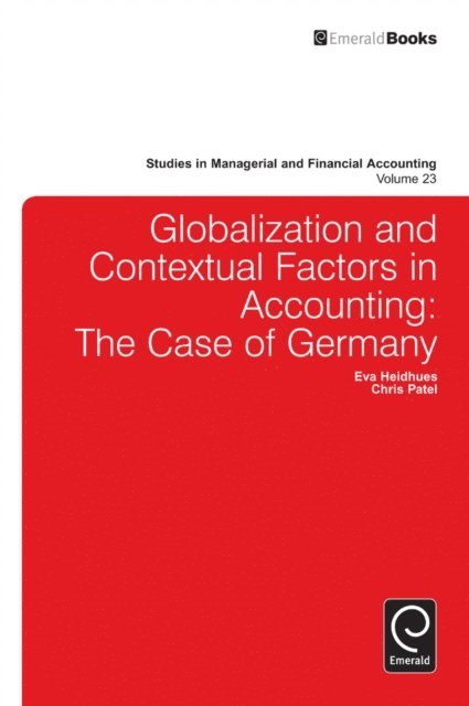 Christopher Patel, Eva Heidhues - Globalisation and Contextual Factors in Accounting, E-bok