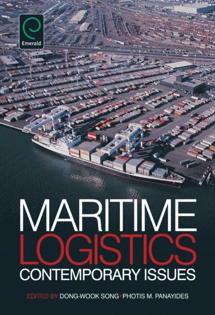 Photis Panayides, Dong-Wook Song - Maritime Logistics, E-bok
