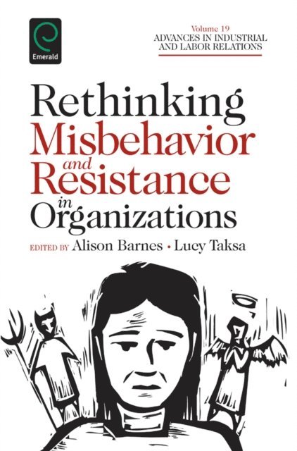 Alison Barnes, Lucy Taska - Rethinking Misbehavior and Resistance in Organizations, E-bok