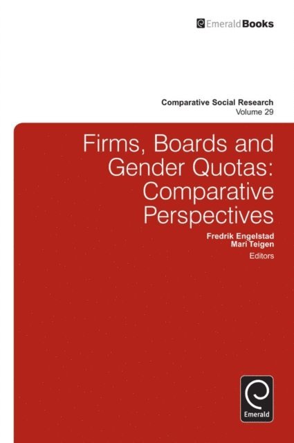 Fredrik Engelstad, Mari Teigen - Firms, Boards and Gender Quotas, E-bok