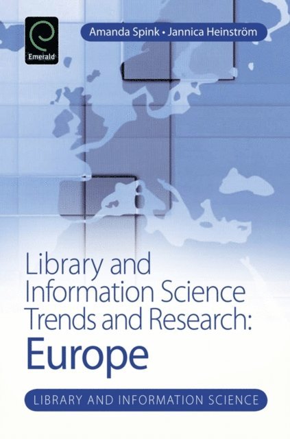 Jannica Heinstrom, Amanda Spink - Library and Information Science Trends and Research, E-bok