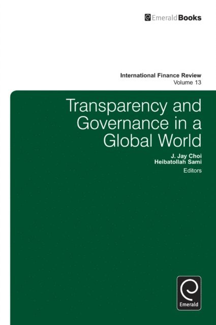 Suk-Joong Kim, Heibatollah Sami, J. Jay Choi - Transparency in Information and Governance, E-bok