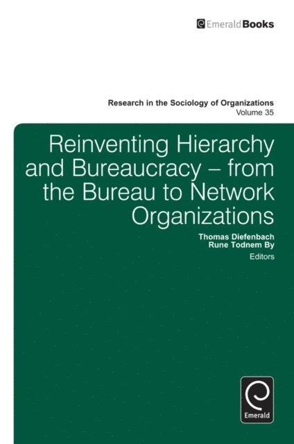 Rune Todnem By, Thomas Diefenbach - Reinventing Hierarchy and Bureaucracy, E-bok