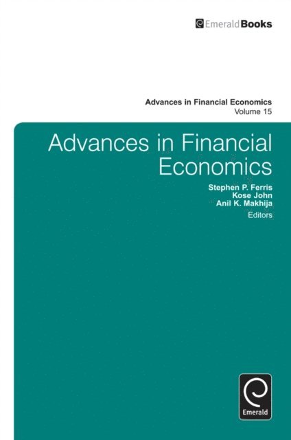 Stephen P. Ferris, Anil K. Makhija, Kose John - Advances in Financial Economics, E-bok