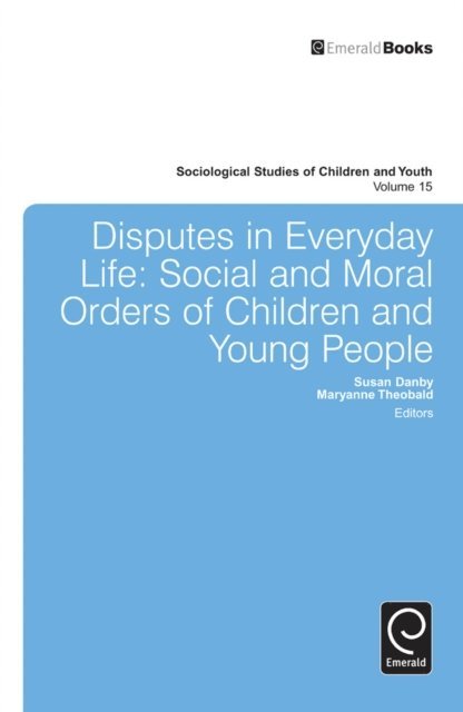 Loretta E. Bass, Maryanne Theobald, Susan Danby - Disputes in Everyday Life, E-bok