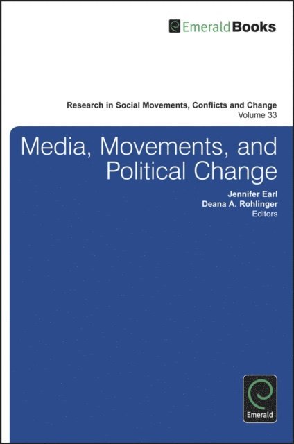 Deana A. Rohlinger, Jennifer S. Earl - Media, Movements, and Political Change, E-bok
