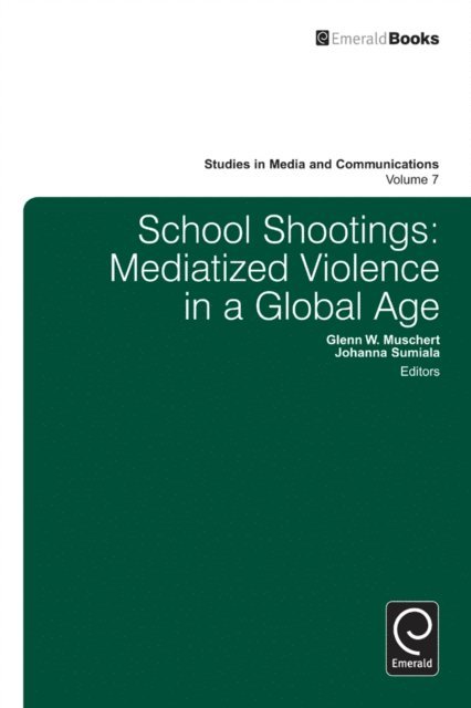 Johanna Sumiala, Glenn W. Muschert - School Shootings, E-bok
