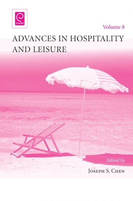 Joseph S. Chen - Advances in Hospitality and Leisure, E-bok