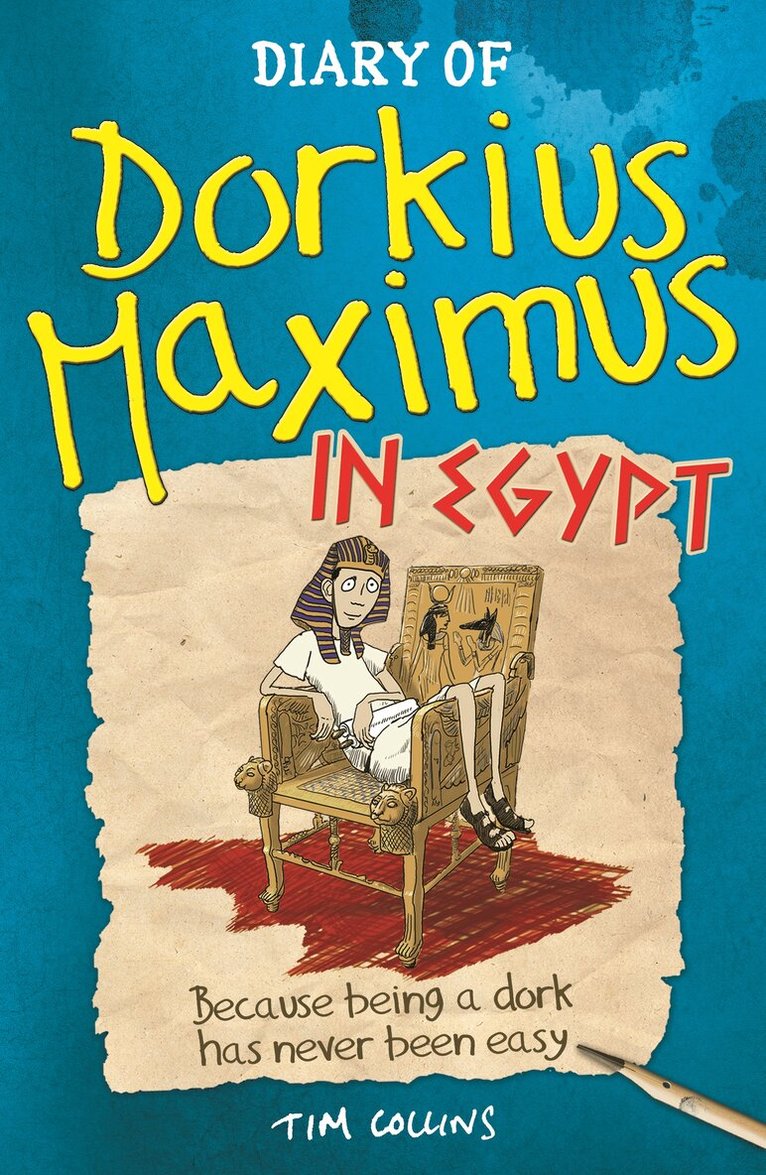 Tim Collins - Diary Of Dorkius Maximus In Egypt, E-bok