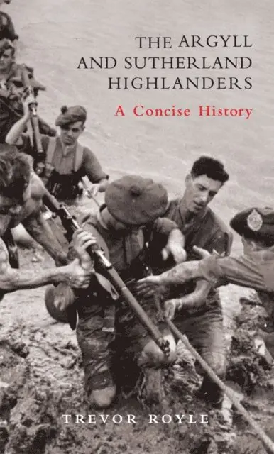 Trevor Royle - Argyll and Sutherland Highlanders, E-bok. Tillgänglighet: Lägg i varukorg