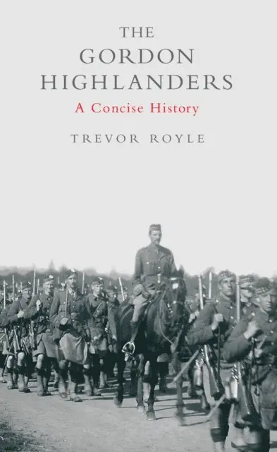Trevor Royle - Gordon Highlanders, E-bok. Tillgänglighet: Lägg i varukorg