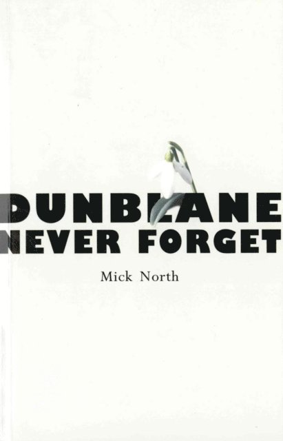 Mick North - Dunblane, E-bok