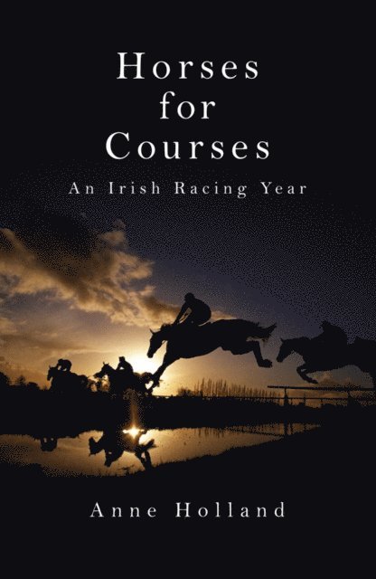 Anne Holland - Horses for Courses, E-bok