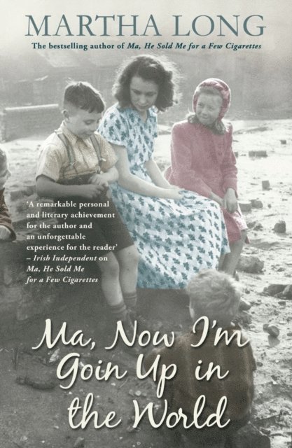 Martha Long - Ma, Now I'm Goin Up in the World, E-bok