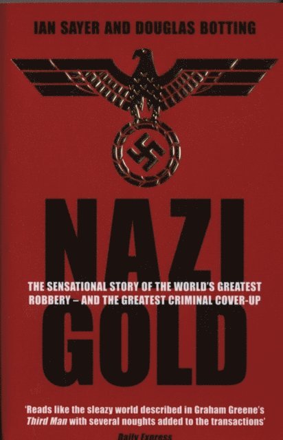 Douglas Botting, IAN SAYER - Nazi Gold, E-bok