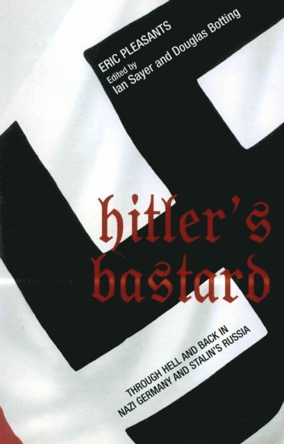 Eric Pleasants, Douglas Botting, IAN SAYER - Hitler's Bastard, E-bok