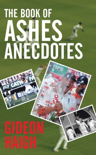 Gideon Haigh - Book of Ashes Anecdotes, E-bok