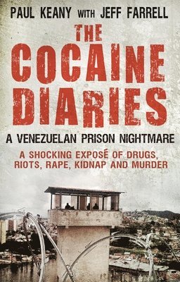 Cocaine Diaries av Jeff Farrell, Paul Keany