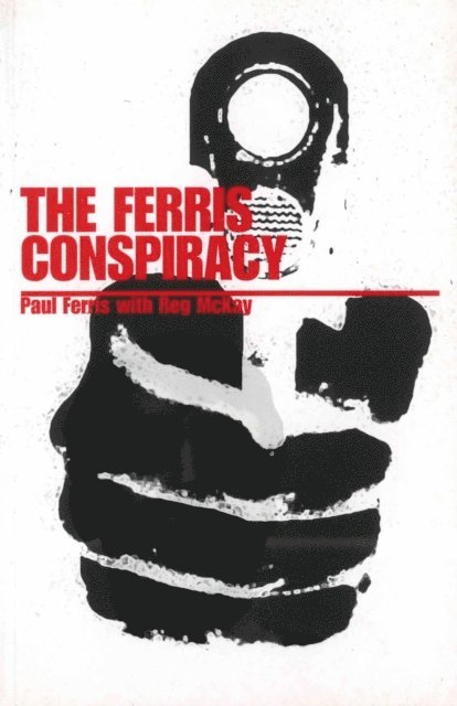 Paul Ferris, Reg McKay - Ferris Conspiracy, E-bok