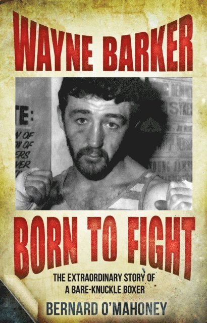 Bernard O'Mahoney - Wayne Barker: Born to Fight, E-bok