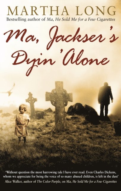 Martha Long - Ma, Jackser's Dyin Alone, E-bok