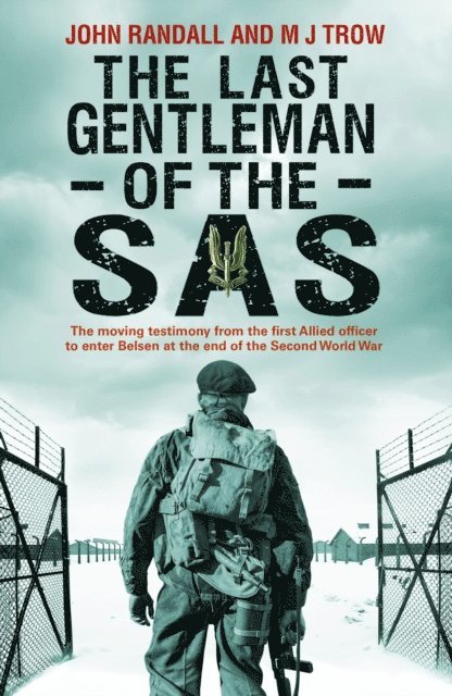 John Randall, M J Trow - Last Gentleman of the SAS, E-bok