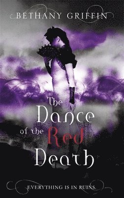 Bethany Griffin - Dance of the Red Death, Häftad