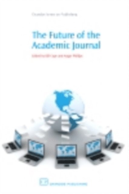 Angus Phillips, Bill Cope - Future of the Academic Journal, E-bok