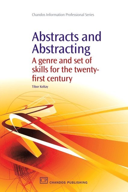 Tibor Koltay - Abstracts and Abstracting, E-bok