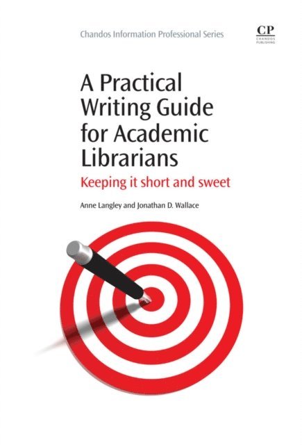 Jonathan Wallace, Anne Langley - Practical Writing Guide for Academic Librarians, E-bok
