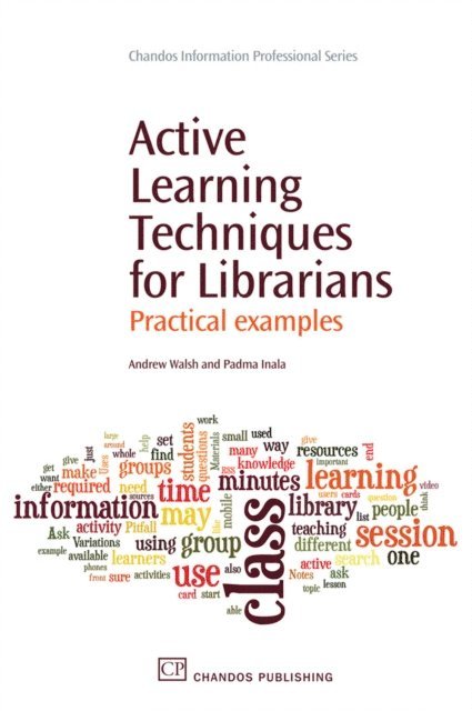 Padma Inala, Andrew Walsh - Active Learning Techniques for Librarians, E-bok